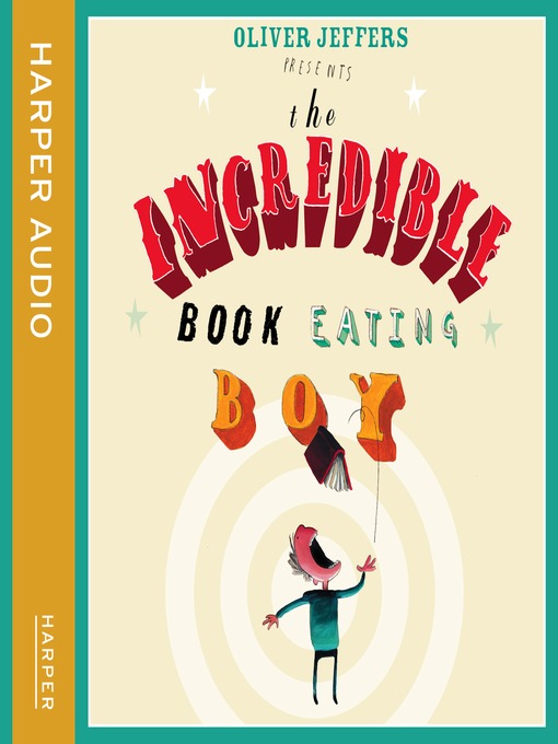 Title details for The Incredible Book Eating Boy by Oliver Jeffers - Available